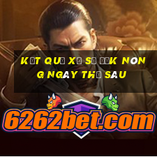 Kết quả xổ số Đắk Nông ngày thứ sáu