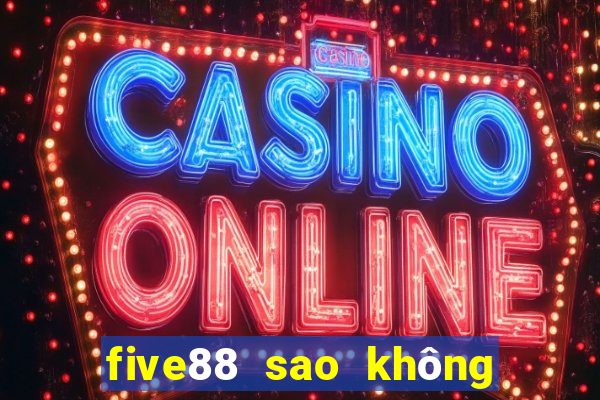 five88 sao không vào được