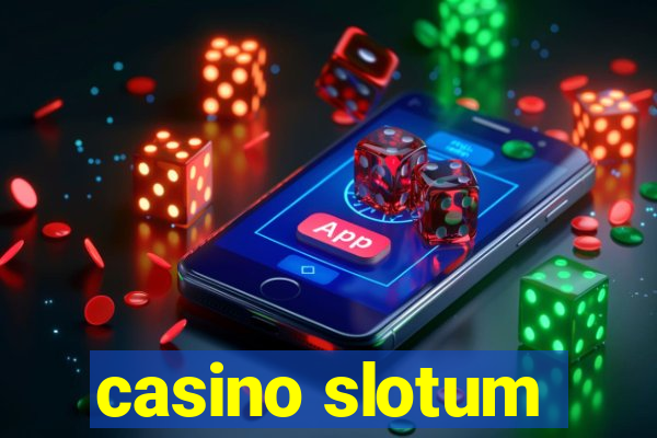 casino slotum