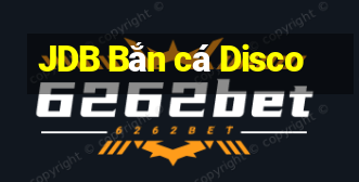 JDB Bắn cá Disco