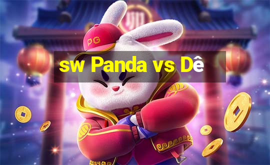 sw Panda vs Dê