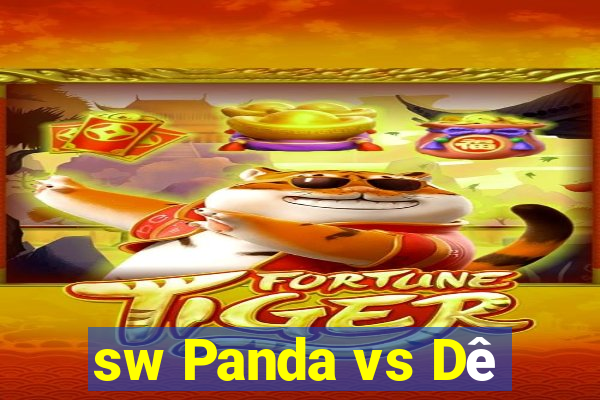 sw Panda vs Dê