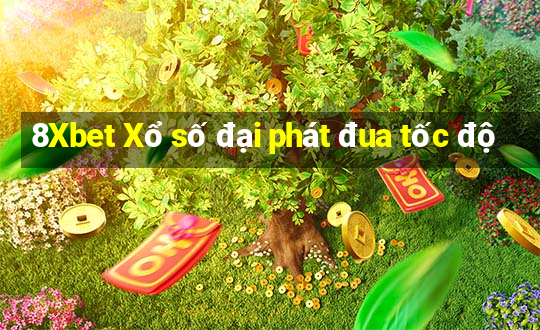 8Xbet Xổ số đại phát đua tốc độ