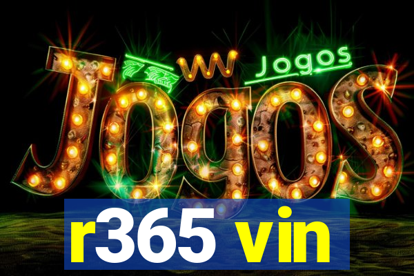 r365 vin