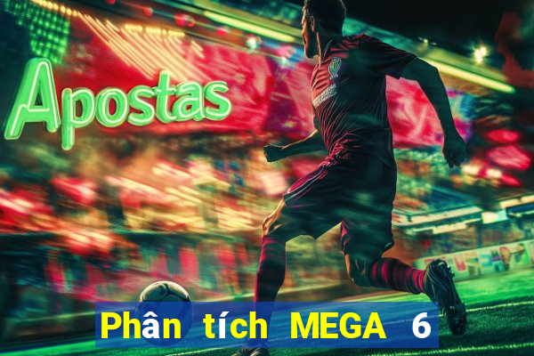 Phân tích MEGA 6 45 ngày 26