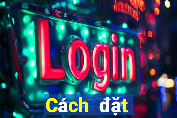 Cách đặt cược XSDNO ngày 7