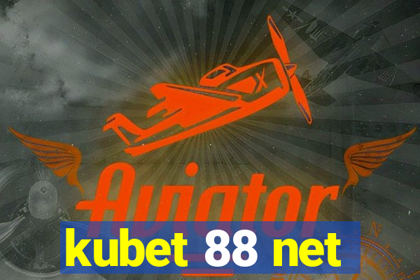 kubet 88 net