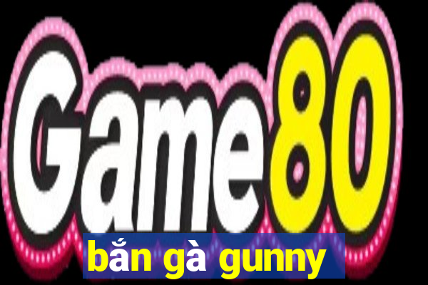 bắn gà gunny