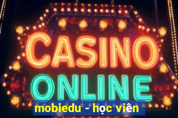 mobiedu - học viên