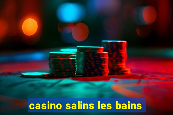 casino salins les bains