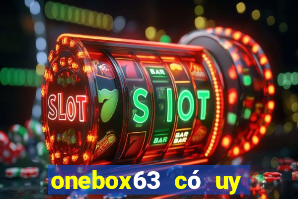 onebox63 có uy tín không