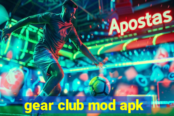 gear club mod apk