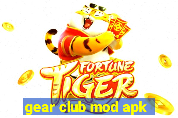 gear club mod apk