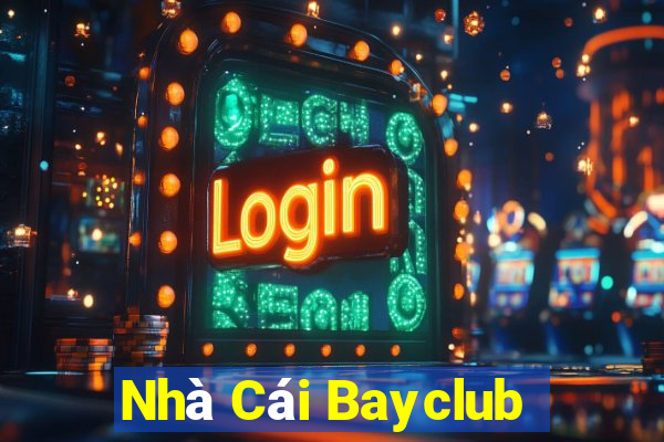 Nhà Cái Bayclub