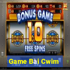 Game Bài Cwim