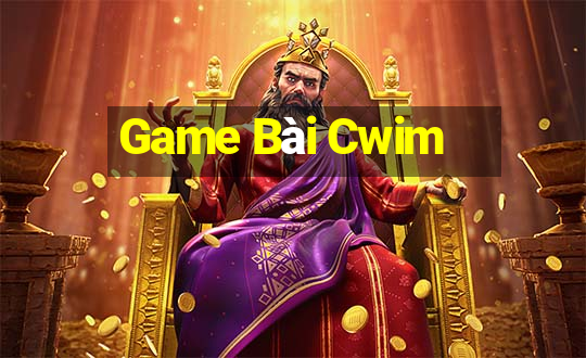 Game Bài Cwim