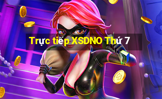 Trực tiếp XSDNO Thứ 7