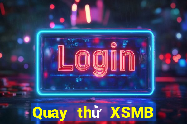 Quay thử XSMB ngày 5