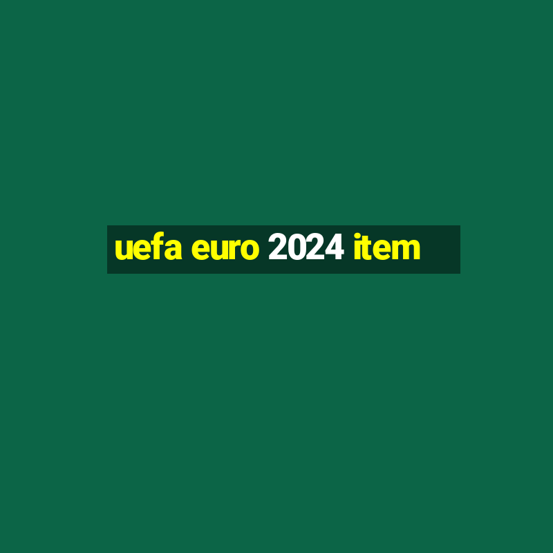 uefa euro 2024 item