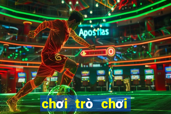 chơi trò chơi trò chơi