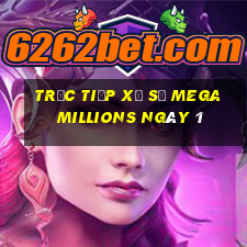 Trực tiếp Xổ Số mega millions ngày 1