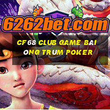 Cf68 Club Game Bài Ông Trùm Poker