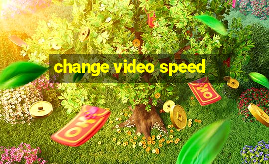 change video speed