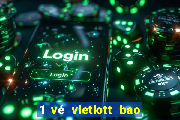 1 vé vietlott bao nhiêu tiền