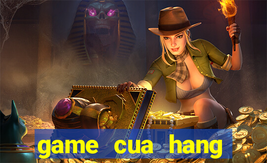 game cua hang trang suc