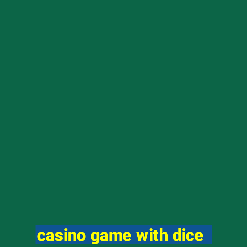 casino game with dice