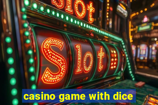 casino game with dice