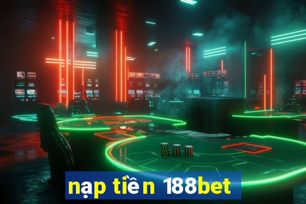 nạp tiền 188bet