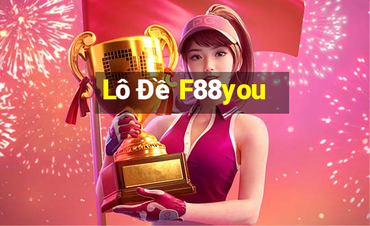 Lô Đề F88you