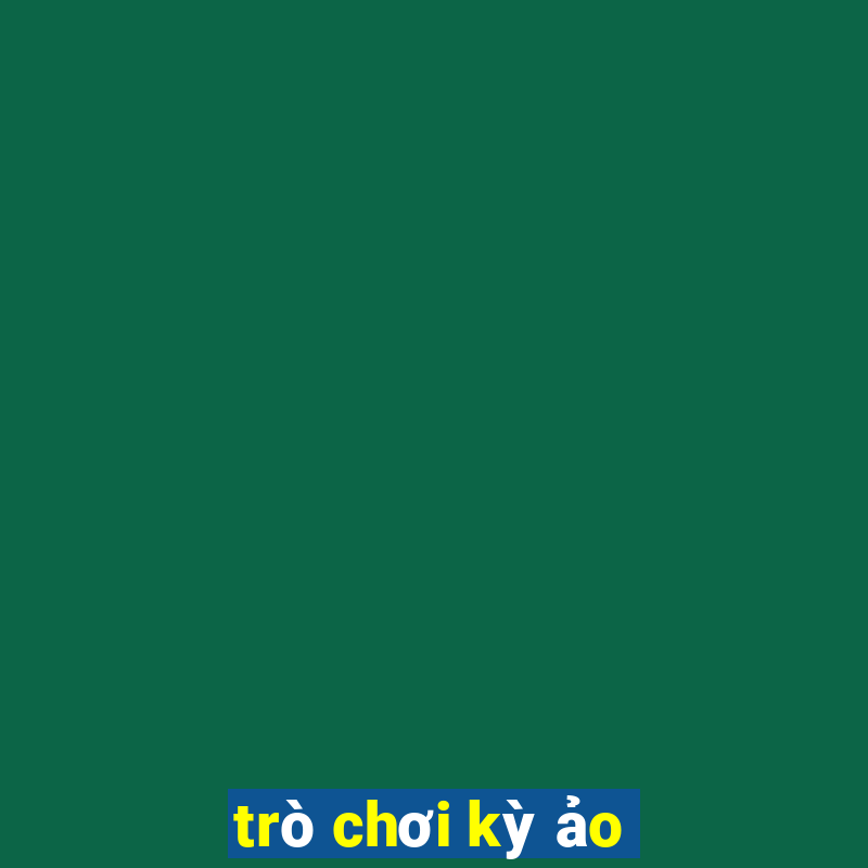 trò chơi kỳ ảo