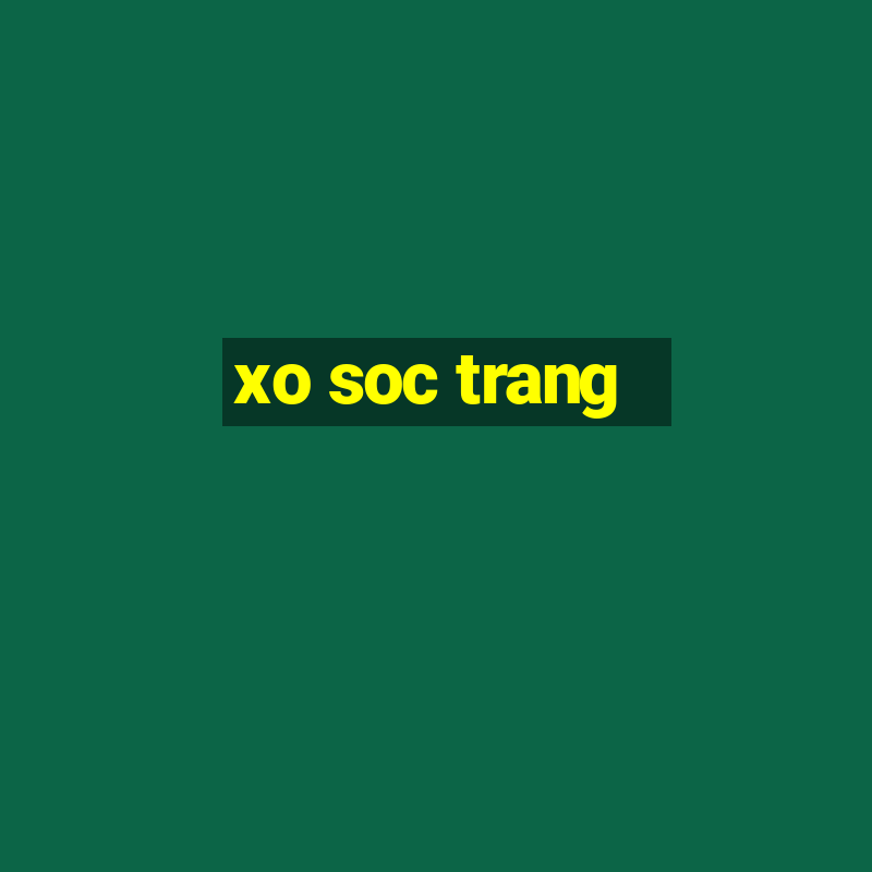 xo soc trang