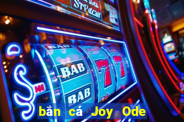 bắn cá Joy Ode Assistant Tải về