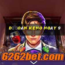 Dự Đoán KENO ngày 9