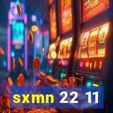 sxmn 22 11