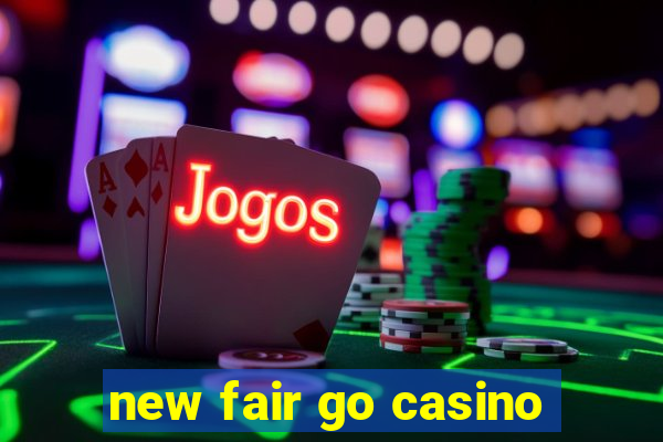 new fair go casino