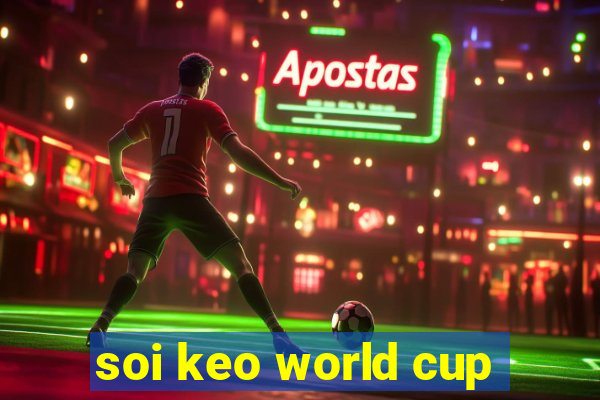 soi keo world cup