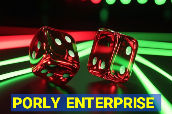 PORLY ENTERPRISE