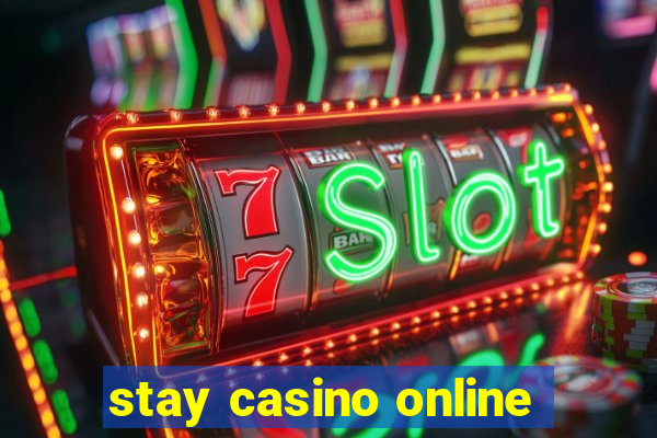 stay casino online