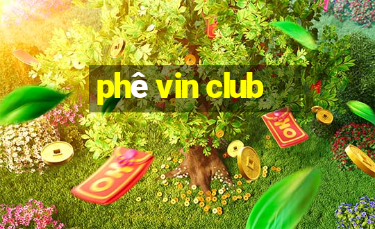 phê vin club