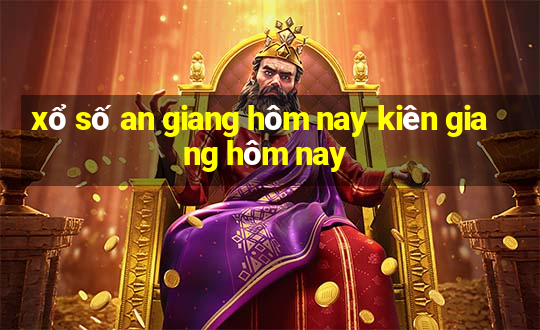 xổ số an giang hôm nay kiên giang hôm nay