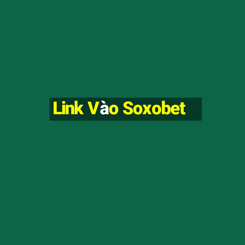 Link Vào Soxobet