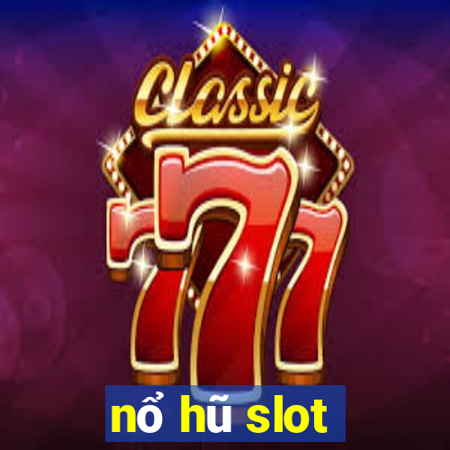 nổ hũ slot