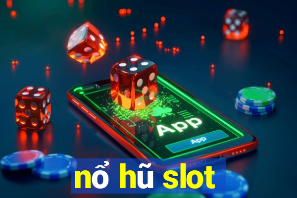 nổ hũ slot