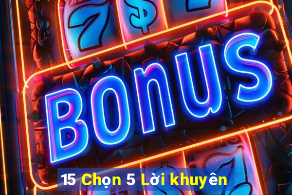 15 Chọn 5 Lời khuyên