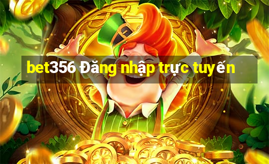 bet356 Đăng nhập trực tuyến