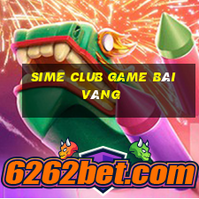 Sime Club Game Bài Vàng